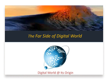 The Far Side of  Digital World